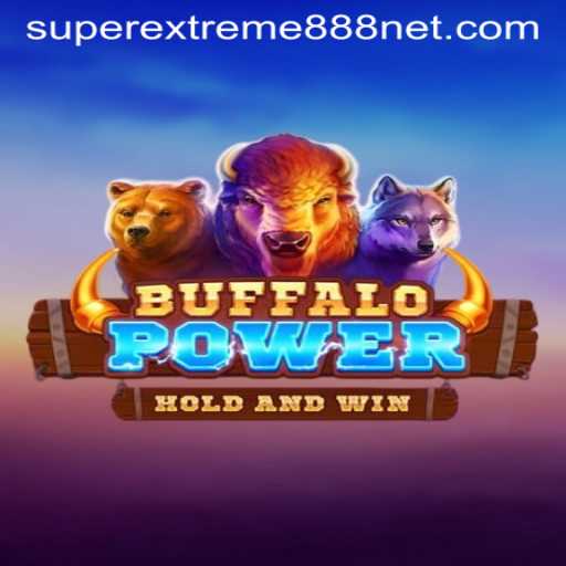 Buffalo Power Unleashed: Exploring the Excitement and Strategy in SuperExtreme888